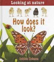 How Does It Look? (Looking at Nature) by Bobbie Kalman