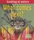 Cover of: What Comes Next? (Looking at Nature)