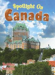 Cover of: Spotlight on Canada (Spotlight on My Country) by Bobbie Kalman
