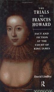 Cover of: The trials of Frances Howard by David Lindley