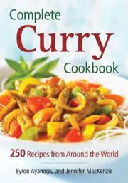 Cover of: Complete Curry Cookbook: 250 Recipes from Around the World