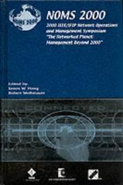 Cover of: Noms 2000: 2000 Ieee/Ifip Network Operations and Management Symposium "the Networked Planet  by 