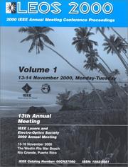 Cover of: LEOS 2000: 2000 IEEE Annual Meeting Conference Proceedings 13th Annual Meeting, Volumes 1 and 2