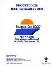 Cover of: Proceedings of the IEEE Southeastcon 2000 | Tenn.) IEEE Southeastcon (2000 : Nashville