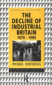 The decline of industrial Britain, 1870-1980 by Michael Dintenfass