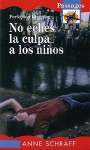 Cover of: No eches la culpa a los ninos/Don't Blame the Children (Passages Hi: Lo Novels) by Anne E. Schraff, Angela Ruiz, Yolanda Blanco