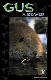 Cover of: Gus: A Beaver (Cover-to-Cover Chapter Books: Animal Adv.-Land) by Bonnie Highsmith Taylor