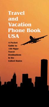 Cover of: Travel and Vacation Phone Book USA: A Pocket Guide to 100 Major Travel Destinations in the United States (Travel and Vacation Phone Book USA)