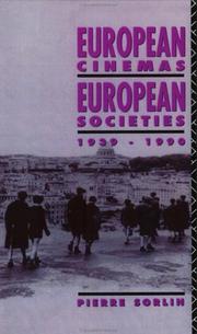 Cover of: European cinemas, European societies, 1939-1990 by Pierre Sorlin