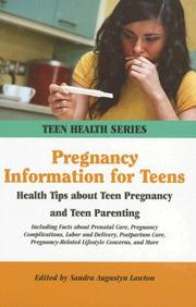 Cover of: Pregnancy Information for Teens: Health Tips About Teen Pregnancy and Teen Parenting (Teen Health) (Teen Health Series)