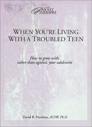 Cover of: When You're Living With a Troubled Teen