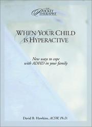 Cover of: When Your Child Is Hyperactive: New Ways to Cope With Adhd in Your Family