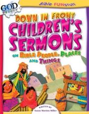 Cover of: Down in Front Children's Sermons (Godprints Bible Funstuff for Children) by Susan Martins-Miller