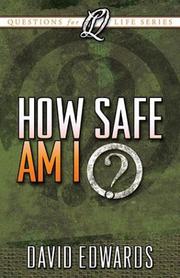 Cover of: How Safe Am I: Discovering the World of Angels (Questions for Life Series)
