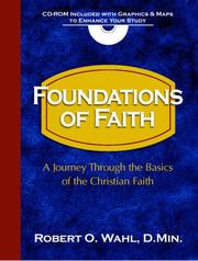 Foundations of Faith 101 by Robert O. D. Min Wahl, Robert O. Wahl