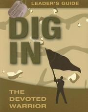 Cover of: Dig in Leader's Guide: The Devoted Warrior with DVD (Operation Battle Cry)