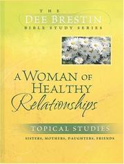 Cover of: A Woman of Healthy Relationships by Dee Brestin
