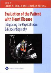 Cover of: Evaluation of the Patient with Heart Disease: Integrating the Physical Exam and Echocardiography