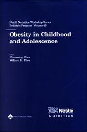 Obesity in Childhood and Adolescence (Nestle Nutrition Workshop Series. Pediatric Program, Vol. 49, Shanghai, China) by William H. Dietz