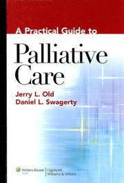 Cover of: A A Practical Guide to Palliative Care by Jerry L Old, Daniel L Swagerty