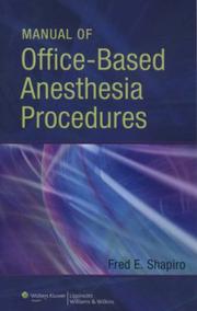 Manual of Office-Based Anesthesia Procedures by Fred E Shapiro