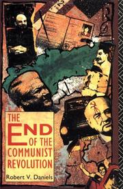 Cover of: The end of the Communist revolution by Robert Vincent Daniels