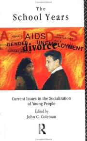 Cover of: The school years: current issues in the socialization of young people
