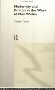 Cover of Modernity and politics in the work of Max Weber