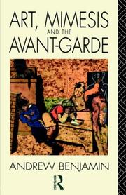 Art, mimesis, and the avant-garde by Andrew E. Benjamin