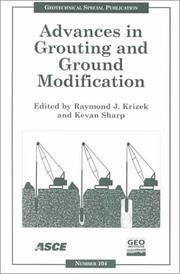 Cover of: Advances in Grouting and Ground Modification: Proceedings of Sessions of Geo-Denver 2000 : August 5-8, 2000 (Geotechnical Special Publication)