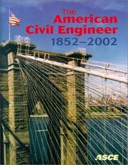 Cover of: The American Civil Engineer 1852-2002: The History, Traditions, and Development of the American Society of Civil Engineers