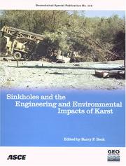 Cover of: Sinkholes and the Engineering and Environmental Impacts of Karst (Geotechnical Special Publication, No. 144)
