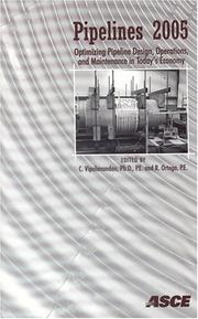 Cover of: Pipelines 2005: Optimizing Pipeline Design, Operations, and Maintenance