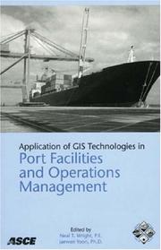 Cover of: Application of GIS Technologies in Port Facilities and Operations Management | 