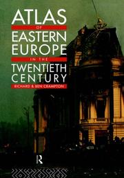 Cover of: Atlas of Eastern Europe in the Twentieth Century by Richard Crampton, Ben Crampton