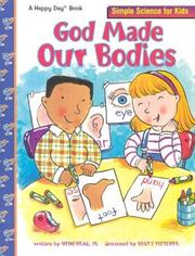 Cover of: God Made Our Bodies (Happy Day Books) by Heno Head, Rusty Fletcher