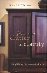 Cover of: From Clutter to Clarity: Simplifying Life from the Inside Out