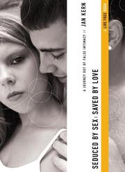 Cover of: Seduced by Sex, Saved by Love by Jan Kern