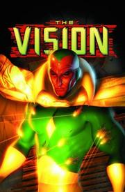 Cover of: Vision: Yesterday And Tomorrow TPB (Marvel Comics)