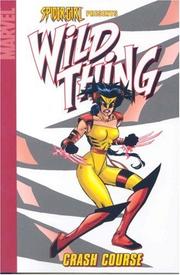 Cover of: Spider-Girl Presents Wild Thing: Crash Course Digest (Spider Girl)