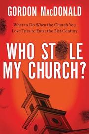 Cover of: Who Stole My Church? by Gordon MacDonald