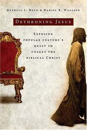 Cover of: Dethroning Jesus by Darrell L. Bock, Daniel B. Wallace