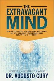 Cover of: The Extravagant Mind: How the New Science of Multifocal Intelligence Can Help You Achieve the Extraordinary Quality of Life You Desire