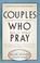 Cover of: Couples Who Pray