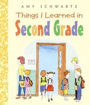 Cover of: Things I learned in second grade by Amy Schwartz