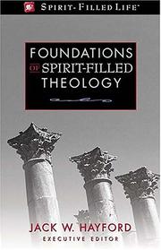 Cover of: Foundations of Spirit-Filled Theology: Foreword by Jack Hayford