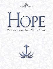 Cover of: Hope: The  Anchor for Your Soul (Women of Faith Annual Workbooks)