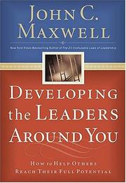 Cover of: Developing the Leaders Around You by John Maxwell