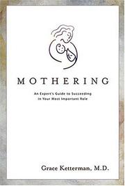 Cover of: Mothering An Expert's Guide To Succeeding In Your Most Important Role