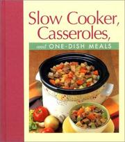 Cover of: Slow Cooker, Casseroles, and One-Dish Meals by 